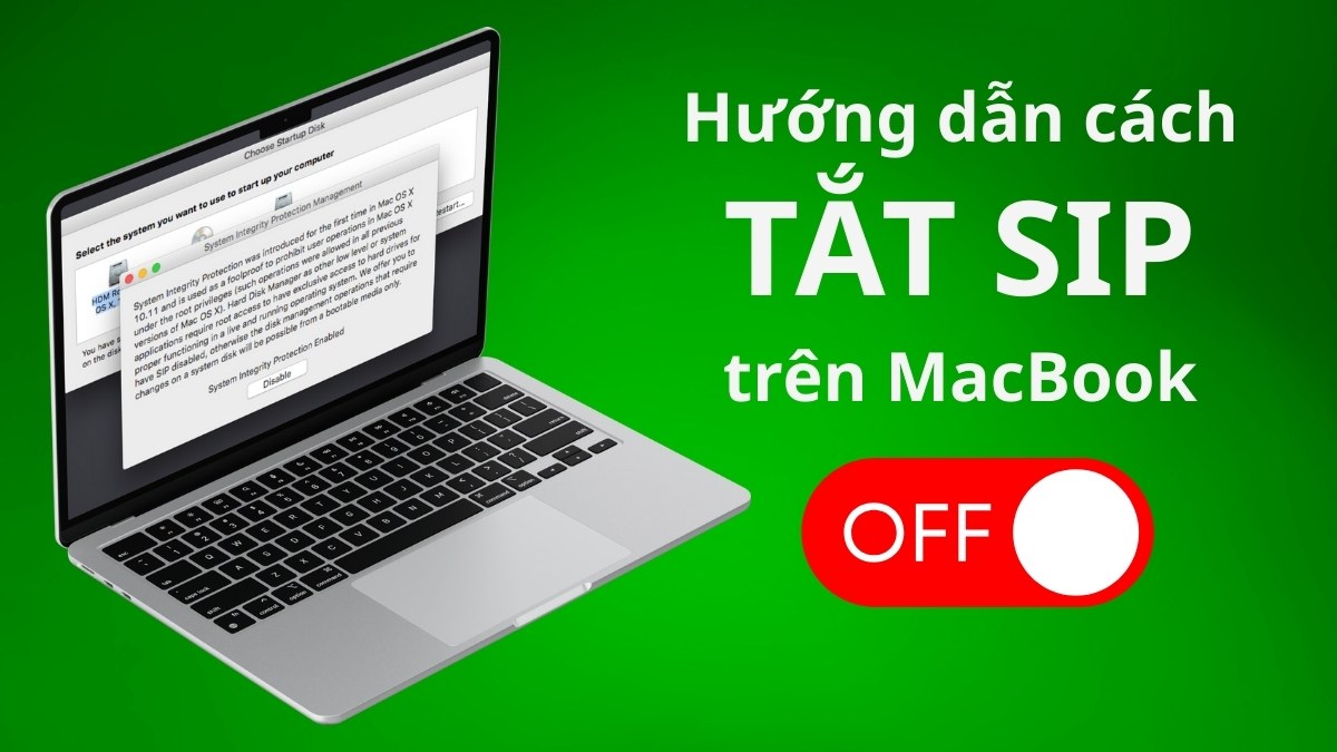 Hướng dẫn cách tắt SIP trên MacBook nhanh và an toàn